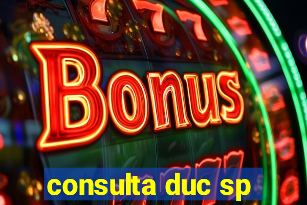 consulta duc sp